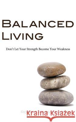 Balanced Living Robert Marsden Knight 9781498251181 Resource Publications (CA) - książka