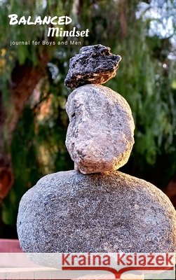 Balanced Mindset: journal for Boys and Men Ulysses Valor 9781312622272 Lulu.com - książka