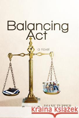 Balancing ACT Diane Tupper 9781469753096 iUniverse.com - książka