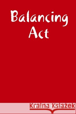 Balancing Act Neal Stoffers 9781970034202 Springfield and Hunterdon Publishing - książka