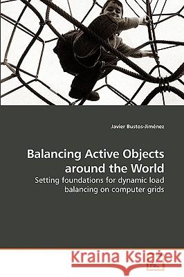 Balancing Active Objects around the World Bustos-Jiménez, Javier 9783639215656 VDM Verlag - książka