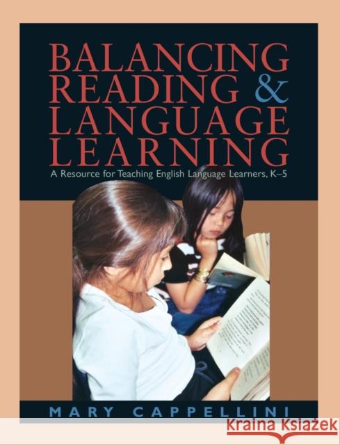 Balancing Reading and Language Learning: A Resource for Teaching English Language Learners, K-5 Cappellini, Mary 9781571103673 Stenhouse Publishers - książka