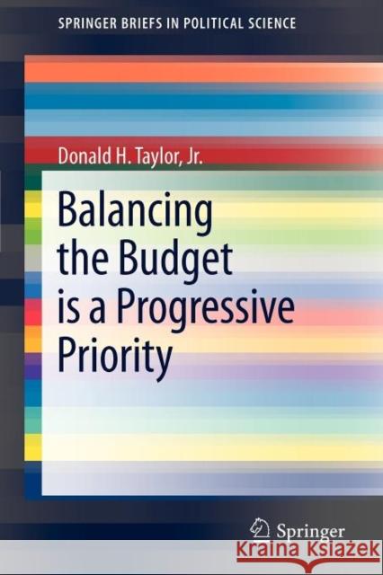 Balancing the Budget Is a Progressive Priority Taylor Jr, Donald H. 9781461436638 Springer - książka