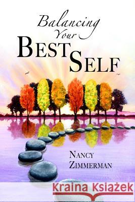 Balancing Your Best Self Nancy Zimmerman 9780692536933 Hedgehog Hill Press - książka