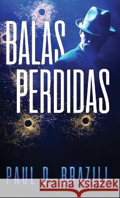 Balas Perdidas Paul D Brazill Enrique Laurentin  9784824177346 Next Chapter - książka