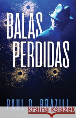 Balas Perdidas Paul D Brazill Enrique Laurentin  9784824177353 Next Chapter - książka