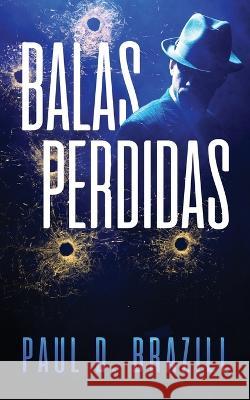 Balas Perdidas Paul D Brazill Enrique Laurentin  9784824177360 Next Chapter - książka