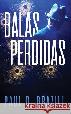 Balas Perdidas Paul D Brazill Enrique Laurentin  9784824177377 Next Chapter - książka