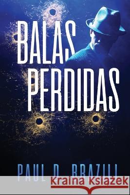 Balas Perdidas Paul D Brazill Enrique Laurentin  9784824177384 Next Chapter - książka
