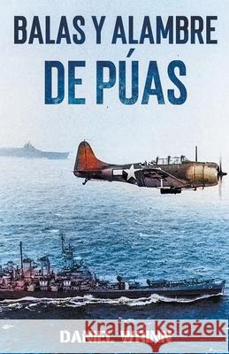 Balas y Alambre de Púas Wrinn, Daniel 9798201957513 Draft2Digital - książka