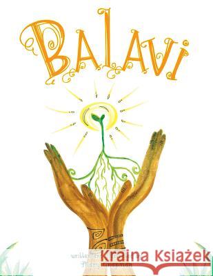Balavi: Bala means balance and Vi is for living, creating a life that is balanced and giving Chapman, Mary 9781502420985 Createspace Independent Publishing Platform - książka