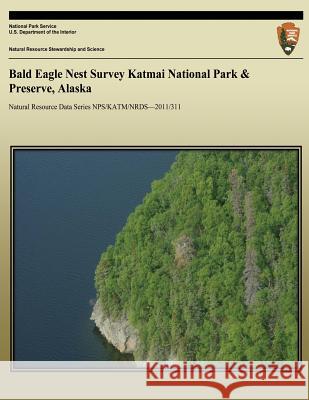 Bald Eagle Nest Survey Katmai National Park & Preserve, Alaska Leslie Witter Sherri a. Anderson 9781492340126 Createspace - książka