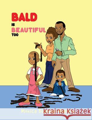 Bald Is Beautiful Too Monica Martin Shann Hall-Lochman Eric Nyamor 9781938950346 Greater Is He Publishing - książka