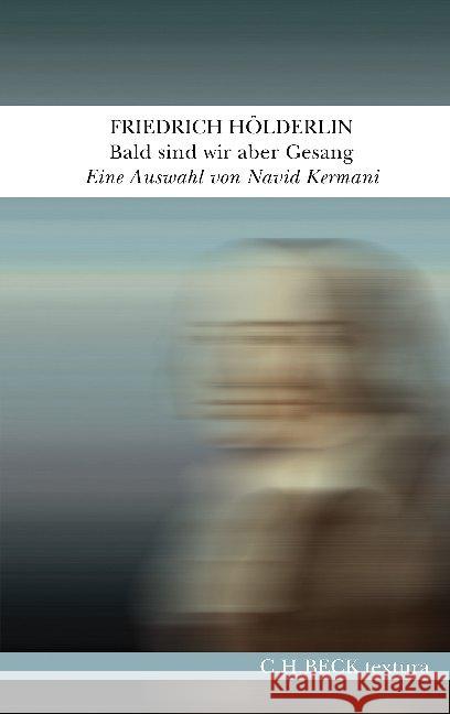 Bald sind wir aber Gesang : Eine Auswahl Hölderlin, Friedrich 9783406742309 Beck - książka