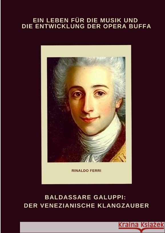 Baldassare Galuppi: Der venezianische Klangzauber Ferri, Rinaldo 9783384490742 tredition - książka