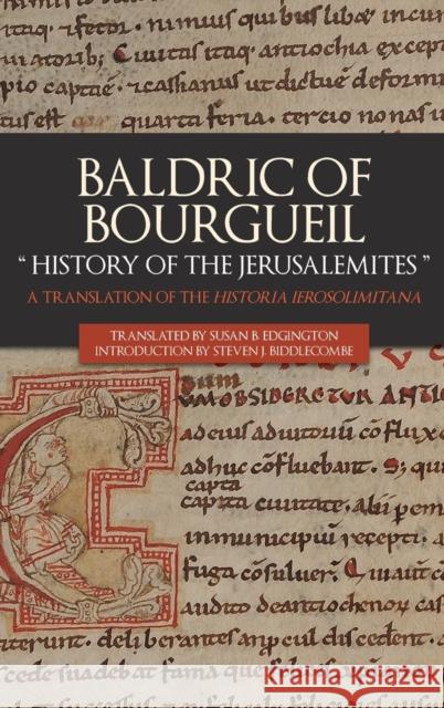 Baldric of Bourgueil: History of the Jerusalemites: A Translation of the Historia Ierosolimitana Edgington, Susan B. 9781783274802 Boydell Press - książka