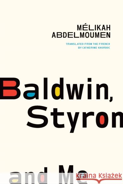 Baldwin, Styron and Me Melikah Abdelmoumen 9781771966269 Biblioasis - książka