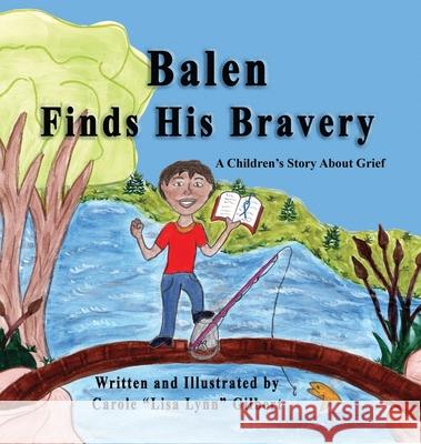 Balen Finds His Bravery Carole Gilbert 9781732944756 Carole Gilbert - książka
