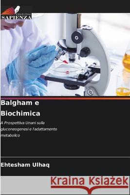 Balgham e Biochimica Ulhaq, Ehtesham 9786136424996 Edizioni Sapienza - książka