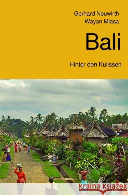 Bali : Hinter den Kulissen Neuwirth, Gerhard; Miasa, Wayan 9783748541851 epubli - książka