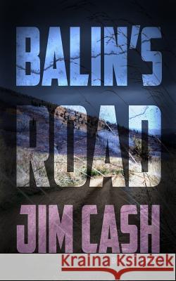 Balin's Road Jim Cash 9781540505811 Createspace Independent Publishing Platform - książka
