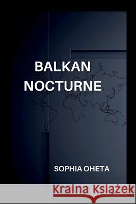 Balkan Nocturne Oheta Sophia 9787713824222 OS Pub - książka