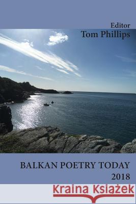 Balkan Poetry Today 2018 Tom Phillips 9781910346259 Red Hand Books - książka