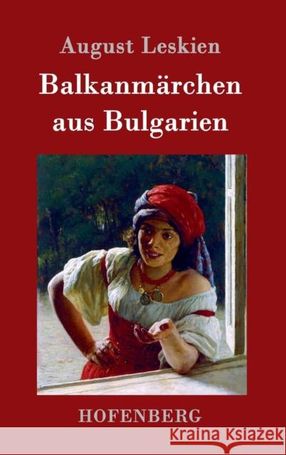 Balkanmärchen aus Bulgarien August Leskien 9783861992783 Hofenberg - książka