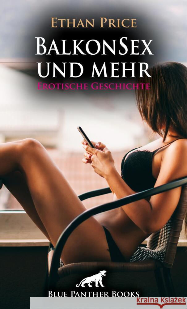 BalkonSex und mehr | Erotische Geschichte + 1 weitere Geschichte Price, Ethan, Perkins, Rebecca 9783756154111 blue panther books - książka