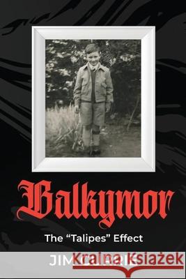 Balkymor: The Talipes Effect Jim Currie 9781964100692 Book Domain LLC. - książka