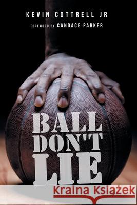 Ball Don't Lie Kevin Cottrell, Jr, Candace Parker 9781728351599 Authorhouse - książka