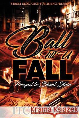 Ball 'till You Fall: Prequel to Blood Stain Angel Bearfield Itchie Mu 9781093280364 Independently Published - książka