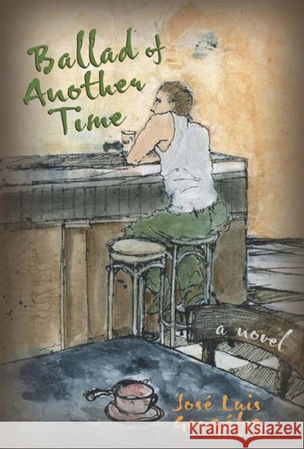 Ballad of Another Time Gonzalez, Jose Luis 9780299206949 University of Wisconsin Press - książka