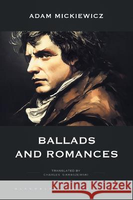 Ballads and Romances Adam Mickiewicz, Max Mendor, Charles S Kraszewski 9781804840009 Glagoslav Publications - książka