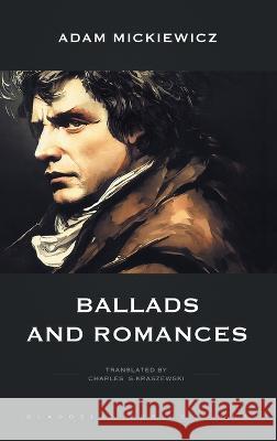 Ballads and Romances Adam Mickiewicz Charles S. Kraszewski Max Mendor 9781804840016 Glagoslav Publications B.V. - książka