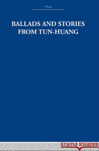 Ballads and Stories from Tun-huang The Arthur Waley Estate Arthur Waley The Arthur Waley Estate 9780415361736 Taylor & Francis - książka