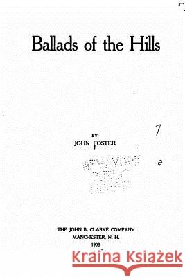 Ballads of the Hills John Foster 9781519569547 Createspace Independent Publishing Platform - książka