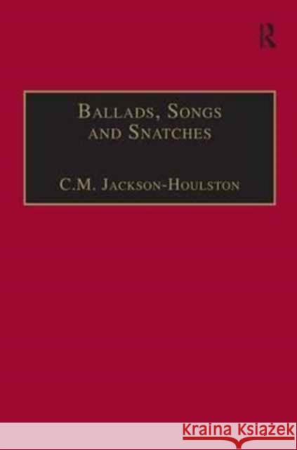 Ballads, Songs and Snatches: The Appropriation of Folk Song and Popular Culture in British 19th-Century Realist Prose C. M. Jackson-Houlston 9781138272064 Routledge - książka