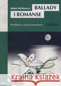 Ballady i Romanse z oprac. GREG Mickiewicz Adam 9788373272736 Greg - książka