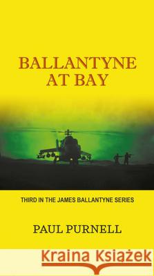Ballantyne At Bay Purnell, Paul 9781800319127 New Generation Publishing - książka