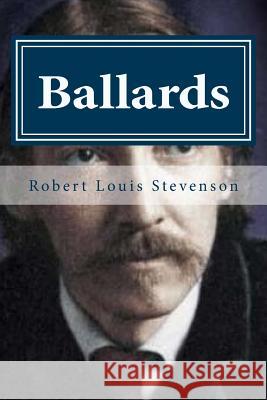 Ballards Robert Louis Stevenson Hollybook 9781522747475 Createspace Independent Publishing Platform - książka