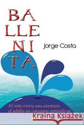Ballenita MR Jorge Costa 9781491090183 Createspace - książka