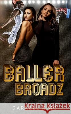 Baller Broadz Darrell King 9781987771688 Createspace Independent Publishing Platform - książka