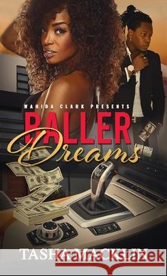 Baller Dreams Tasha Macklin 9781944992286 Wahida Clark Presents Publishing, LLC - książka