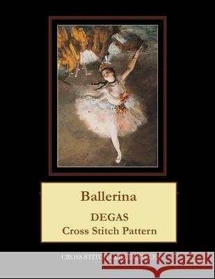 Ballerina: Degas cross stitch pattern Kathleen George, Cross Stitch Collectibles 9781974639069 Createspace Independent Publishing Platform - książka