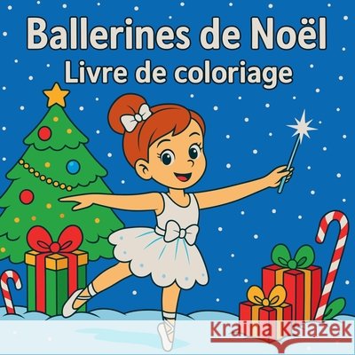 Ballerines de No?l - Livre de coloriage Chris Martin 9787972121544 Chris Martin - książka