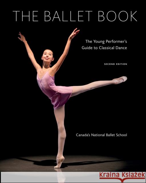 Ballet Book: The Young Performer's Guide to Classical Dance Deborah Bowes 9780228100669 Firefly Books - książka