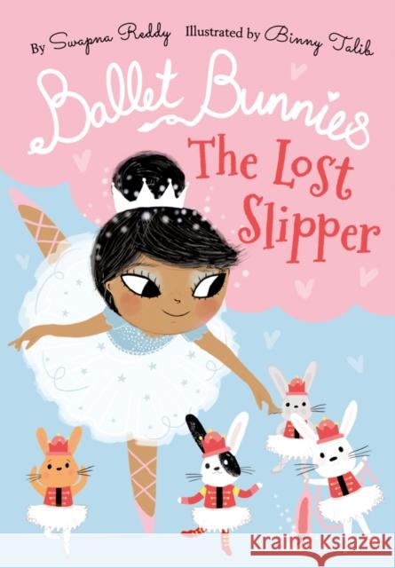 Ballet Bunnies: The Lost Slipper Reddy, Swapna 9780192774880 Oxford University Press - książka