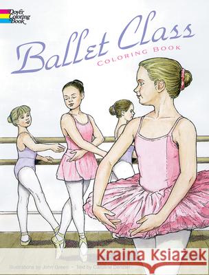 Ballet Class Coloring Book John Green Caroline Denzler 9780486296388 Dover Publications - książka