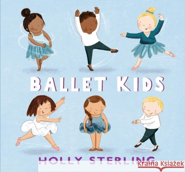 Ballet Kids Holly Sterling 9781406395242 Walker Books Ltd - książka